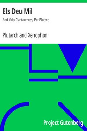 [Gutenberg 19664] • Els Deu Mil / And Vida D'artaxerxes, Per Plutarc